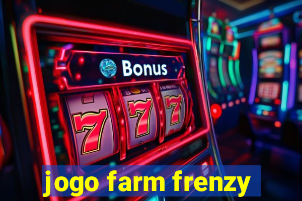 jogo farm frenzy